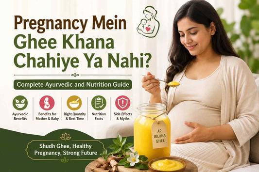 Pregnancy Mein Ghee Khana Chahiye Ya Nahi? Complete Ayurvedic and Nutrition Guide
